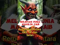 Perbedaan Iblis, Jin dan Setan.
