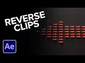 How to Reverse a Clip in After Effects