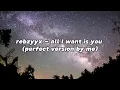 rebzyyx - all I want is you (perfectly reverbed by me)