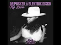 My Lovin' (Elektrik Disko Extended Mix) - Dr Packer & Elektrik Disko