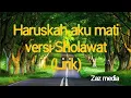 Download Lagu Haruskah aku mati Versi Sholawat (Lirik)