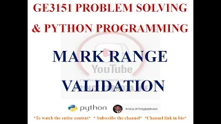 MARKS RANGE VALIDATION IN PYTHON GE3151 PROBLEM SOLVING AND PYTHON PROGRAMMING NOTES