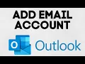How To Add Email Account To Outlook - Classic New Outlook