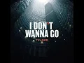Tujamo - I Don't Wanna Go (Official Audio)