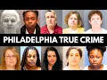 Philadelphia True Crime Cases That Shocked The State Full Documentary