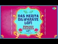 Download Lagu Das Meriya Dilwarave - LoFi | Punjabi Evergreen LoFi Mix | Asha Bhosle | Mohammed Rafi | Raahi