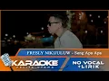 Download Lagu (Karaoke Version) Fresly Nikijuluw - SENG APA APA || No Vocal - Minus One