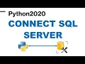 8-5 - Python Connect to Sql Server Connect Python to Sql Server Python Database Connection