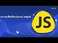 ArrayBuffer prototype byteLength javascript
