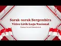 #13 Bebunyian | Video Lirik Lagu Wajib Nasional - Sorak-sorak Bergembira