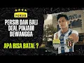 PERSIB SEPAKAT DENGAN BALI UNITED BUAT PINJAM ALFEANDRA DEWANGGA ? APA BISA DIBATALKAN ?