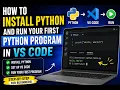 How to Install Python and Run Your First Python Program in VS Code Complete Beginner Tutorial 2026