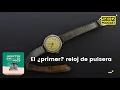 Acontece que no es poco | El ¿primer? reloj de pulsera