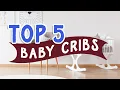 Download Lagu Best 5 BABY CRIBS | Buying tips, rankings (2021/2022)
