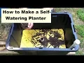 HOW TO Build a SELF-WATERING Planter