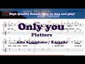 Download Lagu Only you - Platters (Alto Saxophone Sheet Music Eb Key / Karaoke / Easy Solo Cover)