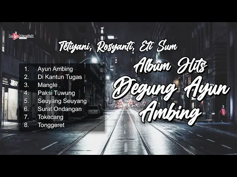 Download MP3 Album Hits Degung Ayun Ambing ~ Tetiyani, Rosyanti, Eti Sum