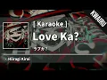 Download Lagu [Karaoke] Love Ka? - Hiiragi Kirai  |  ラブカ？ ・ 柊キライ