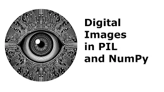 Digital Images in PIL and NumPy