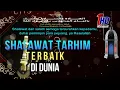 Download Lagu Shalawat Tarhim Terbaik Di Dunia (صلوات ترحيم ) Full HD Stereo