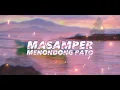 Menondong Pato - Masamper(REMIX)Terbaru DiskoTanah!!!!