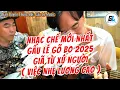 Download Lagu NHẠC CHẾ MỚI NHẤT Gấu Lé 2025 || GIÃ TỪ XỨ NGƯỜI ( việc nhẹ lương cao ) || Gấu Lé Music