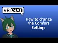 VRChat Tips How to change the Comfort Settings