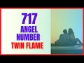 717 Angel Number Twin Flame