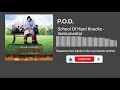 Download Lagu P.O.D.  - School Of Hard Knocks (Instrumental)