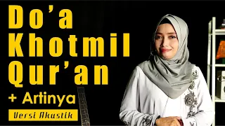 doa khotmil quran dengan artinya ifrocha syifdra
