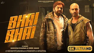 Bhai Bhai (8K Video): Masoom Sharma | Girik Aman | New Haryanvi Song 2026