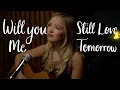 Download Lagu Will You Still Love Me Tomorrow - The Shirelles - Connie Talbot (Cover)