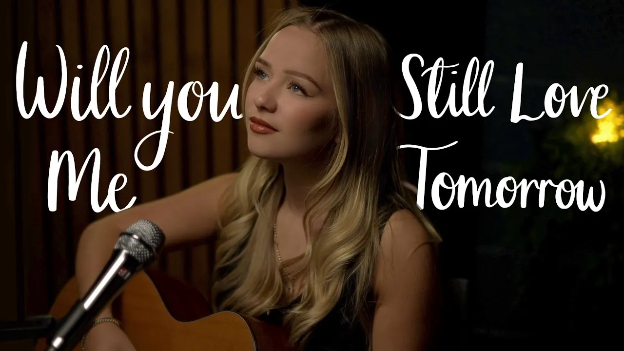 Will You Still Love Me Tomorrow - The Shirelles - Connie Talbot (Cover) Will You Still Love Me Tomorrow - The Shirelles - Connie Talbot (Cover)