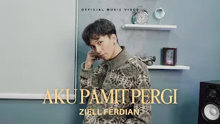 ziell ferdian aku pamit pergi official music video 