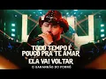 Download Lagu Todo Tempo é Pouco Pra Te Amar e Ela Vai Voltar - O Garanhão Do Forró 