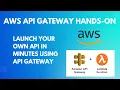 AWS API Gateway Hands-On Launch Your Own API in Minutes using AWS API Gateway