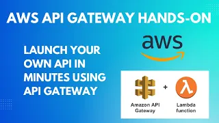 AWS API Gateway Hands-On Launch Your Own API in Minutes using AWS API Gateway