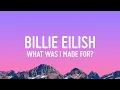 Lagu Billie Eilish - What Was I Made For? (Lyrics)