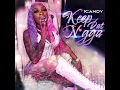 iCandy - Keep Dat N*gga