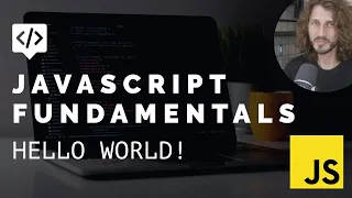 JS Fundamentals - First line of code Hello World