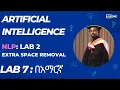 Extra space removal NLP Data Preprocessing for Deep Learning Part 2 Lab 7