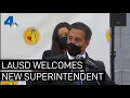 LAUSD Welcomes New Superintendent NBCLA