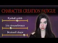 Download Lagu Character Creation Fatigue