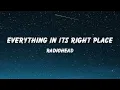 Radiohead - Everything in its Right Place (Lyrics)