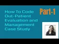 How to Code Out Patient Evaluation and Management Part 1 - E M Guidelines for 2023