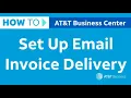 How to Set up eMail Invoice Delivery AT T Business Center