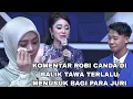 Download Lagu Komentar Robi DRAMUS canda dibalik tabwa terlalu menusuk bagi para juri