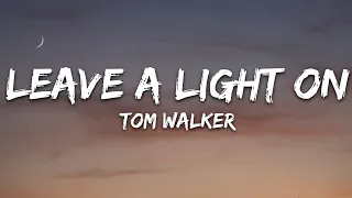 Tom Walker Leave A Light On Lyrics 