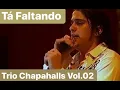 Lagu Tá Faltando | DVD Trio Chapahalls Vol.02