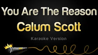Calum Scott You Are The Reason Karaoke Version  Calum Scott You Are The Reason Karaoke Version